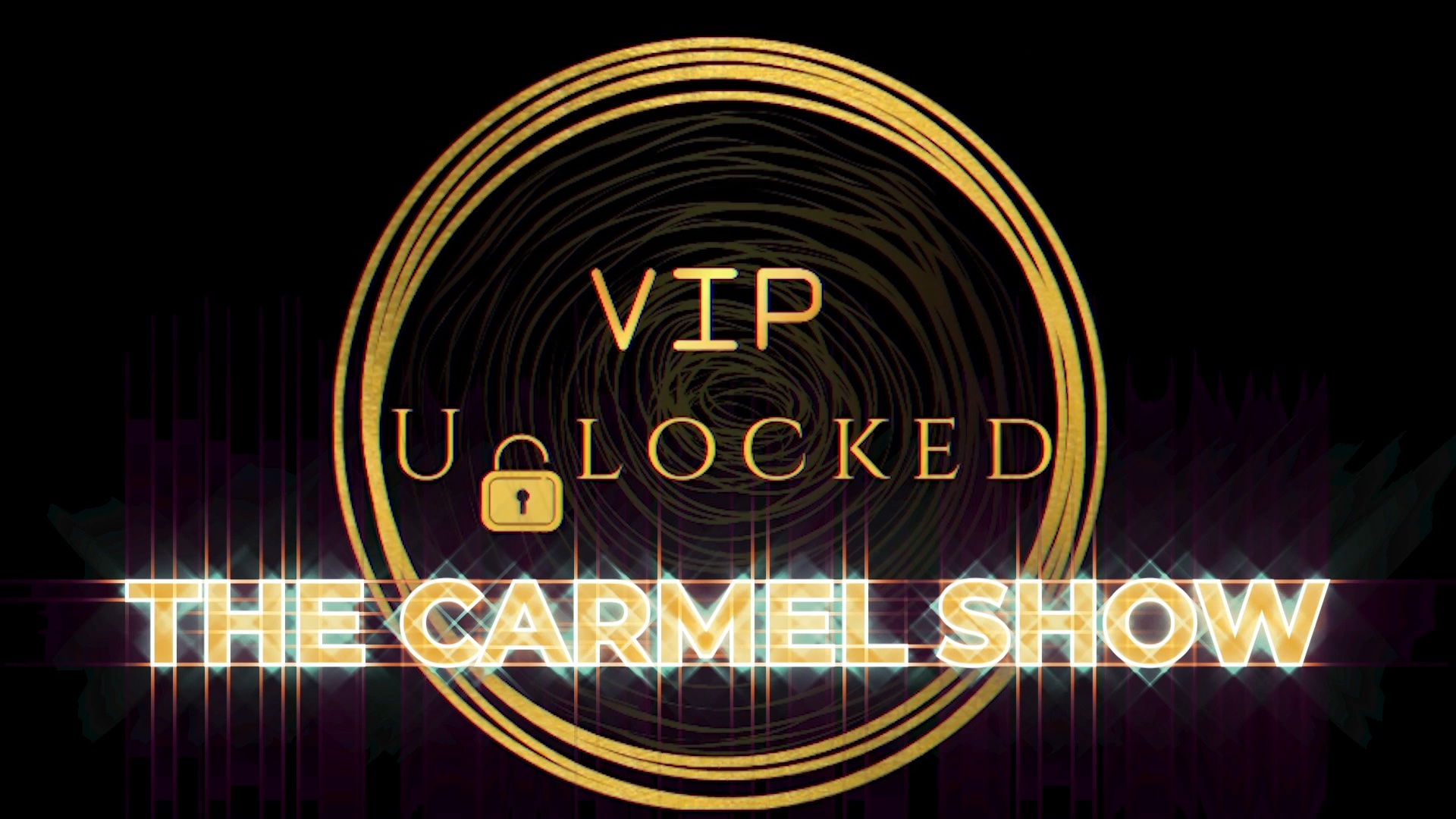 VIP Unlocked The Carmel Show